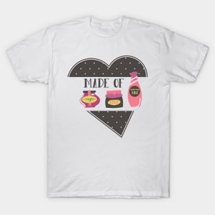 Made with Sugar, spice and everything nice T-Shirt